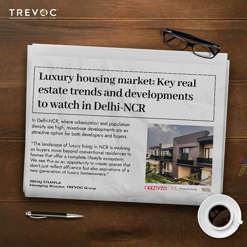 The High Life: Trends and Developments Related to Luxury Living in NCR