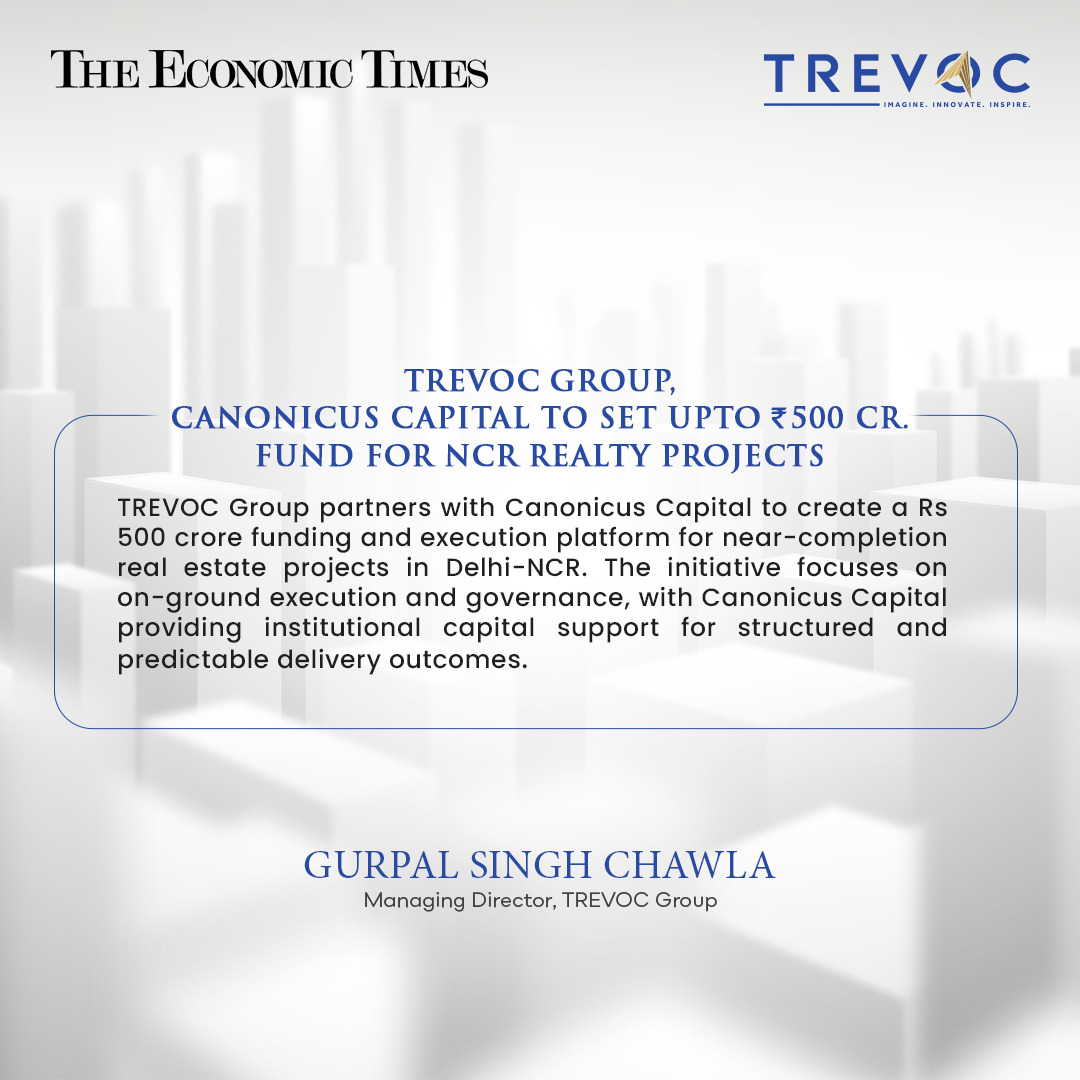 TREVOC group, Canonicus Capital to set up Rs 500cr fund for NCR realty projects